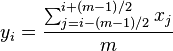 y_i = { \sum_{j=i-(m-1)/2}^{i+(m-1)/2} x_j \over m }